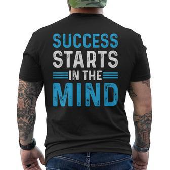 Success Starts In The Mind Entrepreneur Motivational Success Men's T-shirt Back Print - Seseable