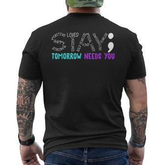 Suicide Prevention Stay Tomorrow Needs You Mental Health Men's T-shirt Back Print - Seseable