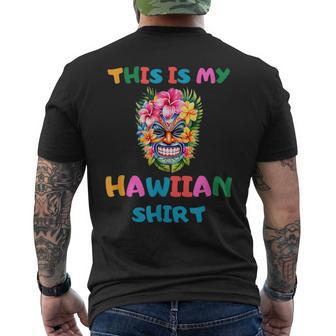 Summer Funny Tropical Outfits Luau Party This Is My Hawaiian Mens Back Print T-shirt | Mazezy