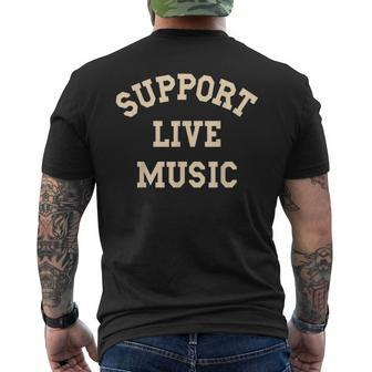 Support Live Music Musicians Concertgoers Music Lovers Mens Back Print T-shirt - Monsterry AU