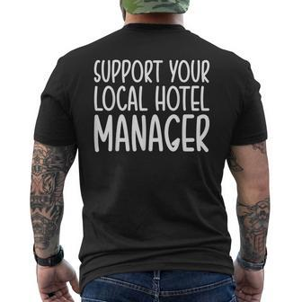 Support Your Local Hotel Manager Men's T-shirt Back Print | Mazezy