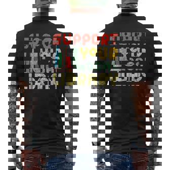 Support Your Local Library Book Readers Lovers Bookworm Mens Back Print T-shirt