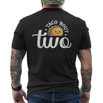 Taco Bout Two Toddler 2Nd Birthday 2 Year Tacos Taco Tuesday Men's T-shirt Back Print - Monsterry AU