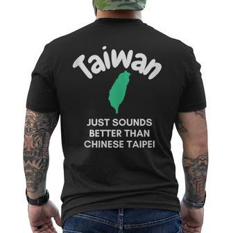 Taiwan Just Sounds Better Than Chinese Taipei Sarcasm Design Mens Back Print T-shirt | Mazezy