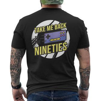 Take Me Back To The 90S - Video Game Controller Design 90S Vintage Designs Funny Gifts Mens Back Print T-shirt | Mazezy