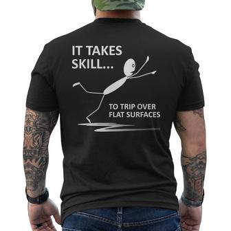It Takes Skill To Trip Over Flat Surfaces Quotes Men's T-shirt Back Print | Mazezy