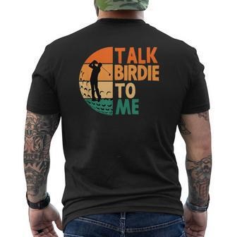 Talk Birdie To Me Golf Golfing Golfer Funny Player Mens Back Print T-shirt | Mazezy