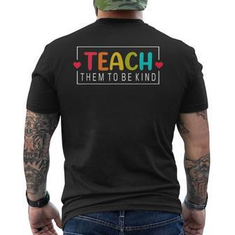 Teach Them To Be Kind Back To School Teacher Women Mens Back Print T-shirt - Monsterry CA
