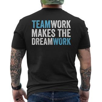 Team Work Makes The Dream Work | Teamwork Mens Back Print T-shirt - Seseable
