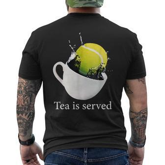 Tennis Tea Is Served Tennis Funny Gifts Mens Back Print T-shirt | Mazezy