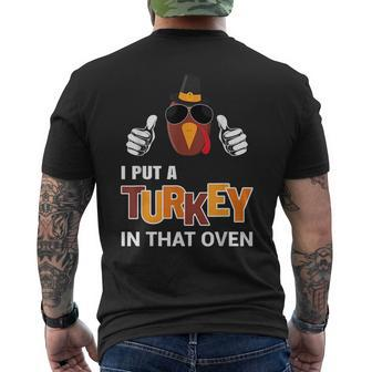 Thanksgiving Pregnancy Men Dad I Put A Turkey In That Oven Mens Back Print T-shirt | Mazezy