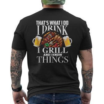 That's What I Do I Drink I Grill And Know Things Men's T-shirt Back Print - Seseable