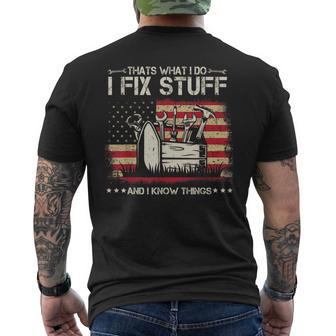 Thats What I Do I Fix Stuff And I Know Things American Flag Mens Back Print T-shirt | Mazezy