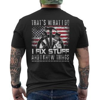 Thats What I Do I Fix Stuff And I Know Things American Flag Mens Back Print T-shirt | Mazezy