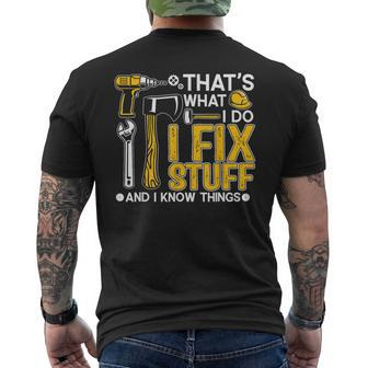 Thats What I Do I Fix Stuff And I Know Things Funny Saying Mens Back Print T-shirt - Seseable
