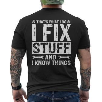 Thats What I Do I Fix Stuff And Things Funny Saying Mens Back Print T-shirt | Mazezy