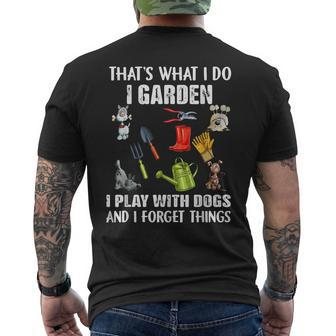 Thats What I Do I Garden I Play With Dogs And I Forget Mens Back Print T-shirt - Thegiftio UK