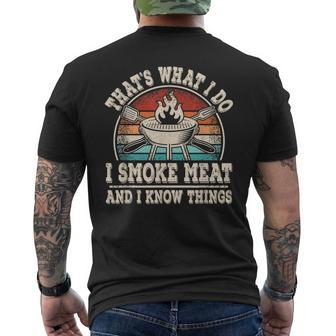 Thats What I Do I Smoke Meat And I Know Things Bbq Grilling Mens Back Print T-shirt - Seseable