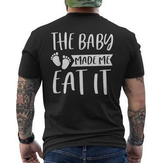 The Baby Made Me Eat It Food Lover Gender Reveal Mens Back Print T-shirt | Mazezy UK