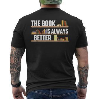 The Book Is Always Better School Librarian Library Reader Mens Back Print T-shirt | Mazezy