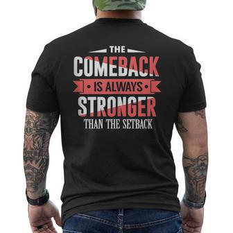 The Comeback Is Always Stronger Than Setback Motivational Mens Back Print T-shirt | Mazezy