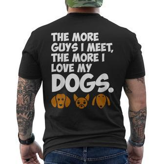 The More Guys I Meet The More I Love My Dogs Mens Back Print T-shirt - Thegiftio UK