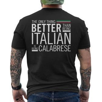 The Only Thing Better Than Being Italia Is Being Calabrese Mens Back Print T-shirt | Mazezy