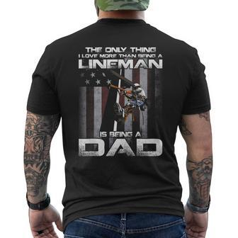 The Only Thing I Love More Than Being A Lineman Dad Mens Back Print T-shirt - Thegiftio UK