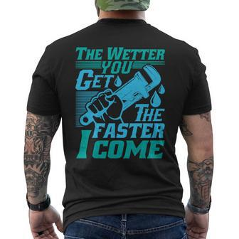 The Wetter You Get The Faster I Come Plumber Job Pride Mens Back Print T-shirt | Mazezy