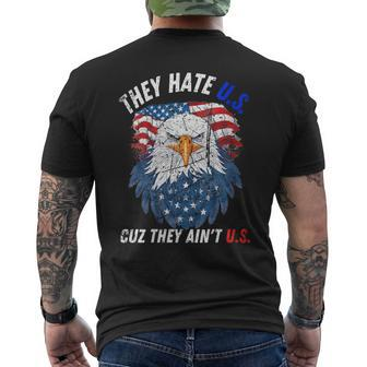 They Hate Us Cuz They Aint Us 4Th Of July Eagle Of Freedom Mens Back Print T-shirt | Mazezy AU