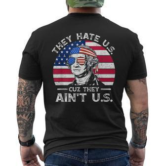 They Hate Us Cuz They Aint Us Funny 4Th Of July Usa Flag Usa Funny Gifts Mens Back Print T-shirt | Mazezy