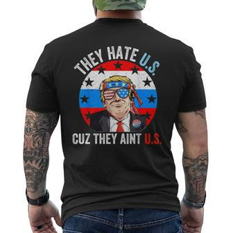 They Hate Us Cuz They Aint Us Funny 4Th Of July Usa Mens Back Print T-shirt | Mazezy