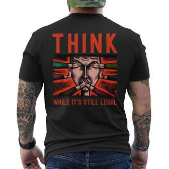Think While Its Still Legal Free Speech Mens Back Print T-shirt | Mazezy