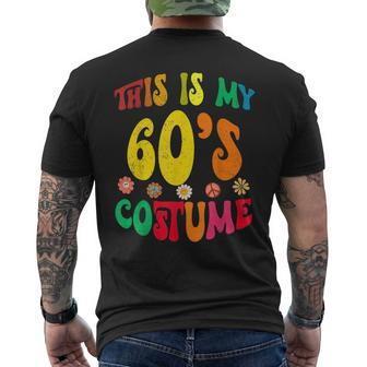 This Is My 60S Costume Groovy Peace 60S Party Halloween Halloween Funny Gifts Mens Back Print T-shirt | Mazezy