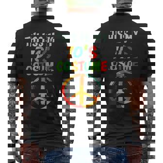 This Is My 70S Costume Party Wear Hippie Sign 1970S Outfits Mens Back Print T-shirt - Seseable