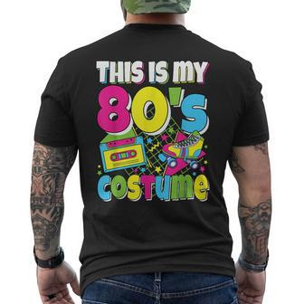 This Is My 80S Costume 80S Theme Outfit Eighties 1980S Mens Back Print T-shirt - Seseable