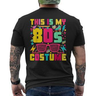 This Is My 80S Costume Halloween Colorful Outfit Retro Party 80S Vintage Designs Funny Gifts Mens Back Print T-shirt | Mazezy