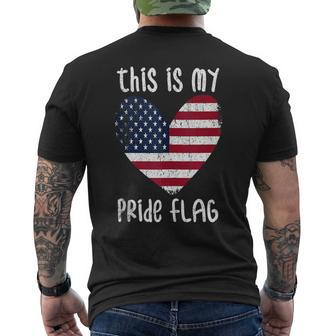 This Is My Pride Flag American Patriotic Fourth 4Th Of July  Mens Back Print T-shirt