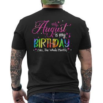 Tie Dye August Is My Birthday Yes The Whole Month Birthday Men's T-shirt Back Print - Monsterry DE
