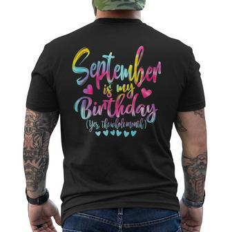 Tie Dye Bday September Is My Birthday Yes The Whole Month Men's T-shirt Back Print - Seseable