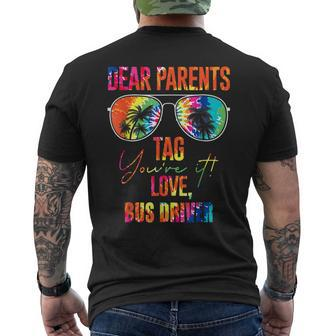 Tie Dye Dear Parents Tag It Last Day Of School Bus Driver Mens Back Print T-shirt | Mazezy