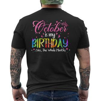 Tie Dye October Is My Birthday Yes The Whole Month Birthday Men's T-shirt Back Print | Mazezy CA
