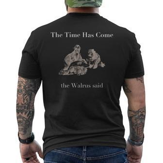 The Time Has Come Walrus Said With Carpenter T Men's T-shirt Back Print | Mazezy