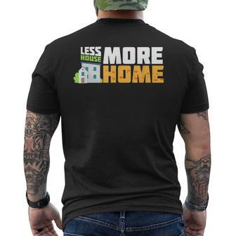 Tiny House Quote Gift | Less House More Home Mens Back Print T-shirt - Thegiftio UK