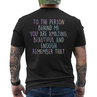 To The Person Behind Me You Are Amazing Beautiful Mens Back Print T-shirt - Seseable
