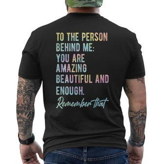 To The Person Behind Me You Matter Self Love Mental Tie Dye Mens Back Print T-shirt | Mazezy