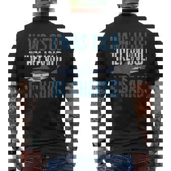 I Was Told There Would Be Sharks Funny Shark Lover Mens Back Print T-shirt - Seseable