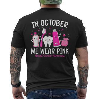 Tooth Dental Assistant In October We Wear Pink Breast Cancer Men's T-shirt Back Print
