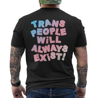 Trans People Will Always Exist Transgender Lgbt Men's T-shirt Back Print - Thegiftio UK