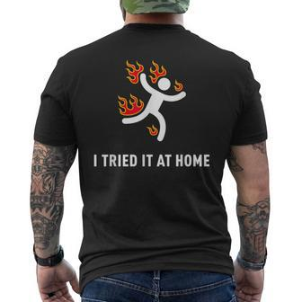 I Tried It At Home Geek Nerd It Admin Science Men's T-shirt Back Print | Mazezy